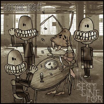 Anorexic Insect is our first album